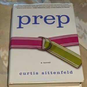 Prep by Curtis Sittenfeld Hardcover Book
